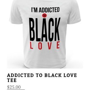 Brand New I'm Addicted To Black Love T Shirt